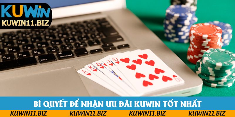 Bí quyết để nhận ưu đãi Kuwin tốt nhất