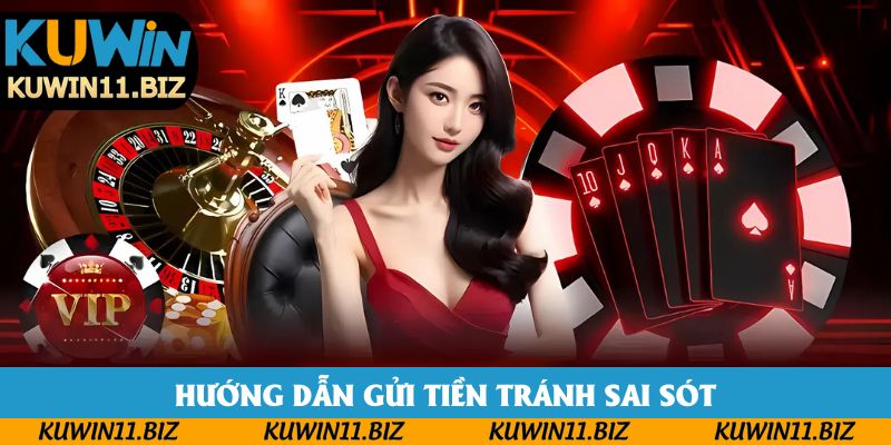Hướng dẫn gửi tiền tránh sai sót