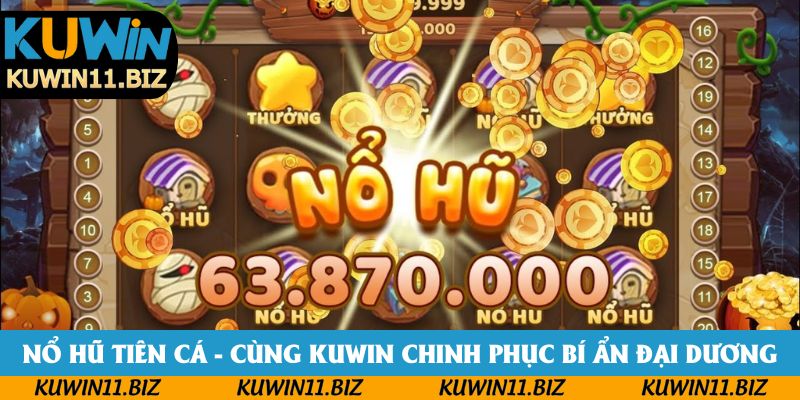 Nổ Hũ Tiên Cá - Cùng Kuwin Chinh Phục Bí Ẩn Đại Dương