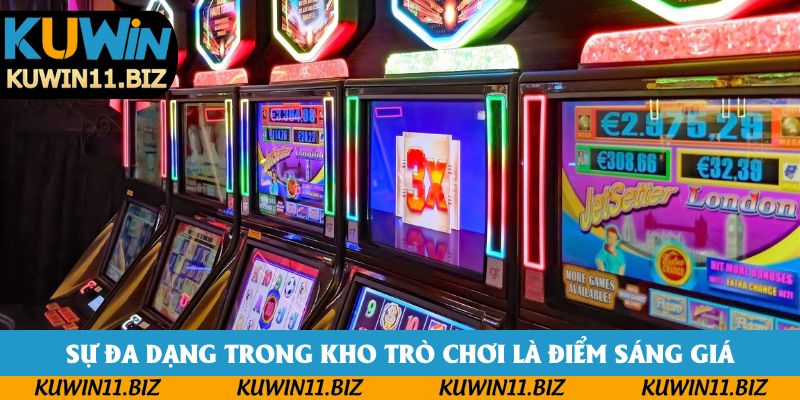 Sự đa dạng trong kho trò chơi là điểm sáng giá