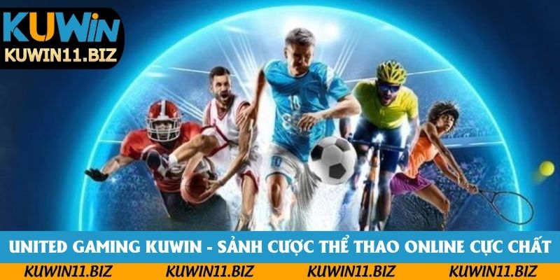 United Gaming Kuwin - Sảnh Cược Thể Thao Online Cực Chất
